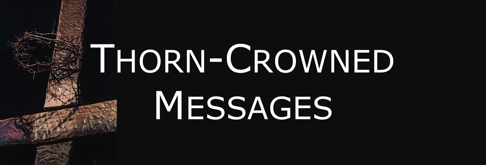 Thorn-Crowned Messages